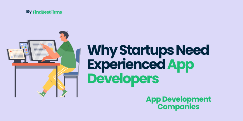 why-startups-need-experienced-app-developers/
